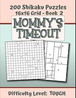 200 Shikaku Puzzles 16x16 Grid - Book 2, MOMMY'S TIMEOUT, Difficulty Level Tough