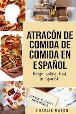 Atracón de comida de Comida En español/Binge eating food in Spanish