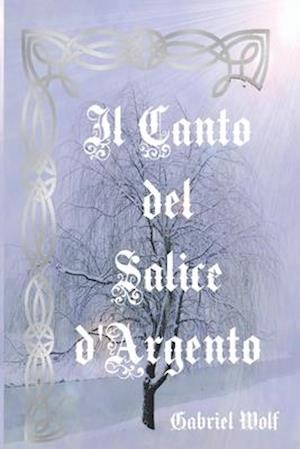 Il Canto del Salice d'Argento