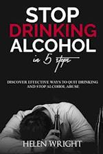 Stop Drinking Alcohol in 5 Steps