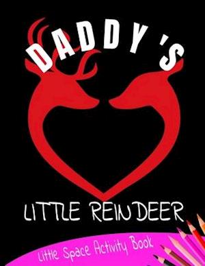 Daddy's Little Reindeer Little Space Activity Book