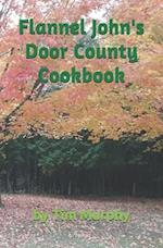 Flannel John's Door County Cookbook: Four Seasons of Wisconsin Food 