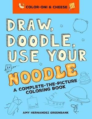 Draw, Doodle, Use Your Noodle