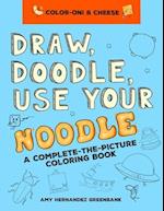 Draw, Doodle, Use Your Noodle