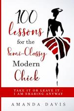 100 Lessons for the Semi-Classy Modern Chick
