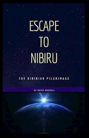 Escape to Nibiru