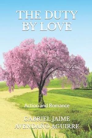 THE DUTY BY LOVE: Action and Romance