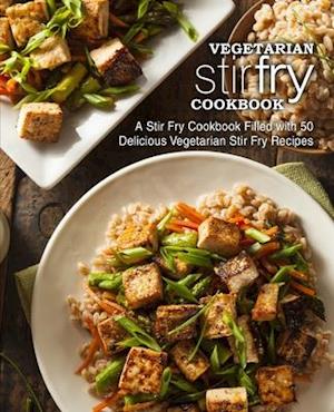 Vegetarian Stir Fry Cookbook