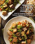 Vegetarian Stir Fry Cookbook