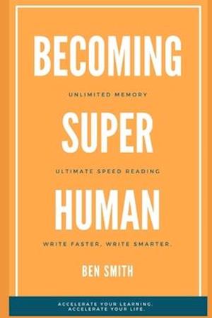 Becoming Superhuman