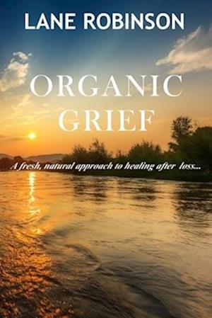 Organic Grief