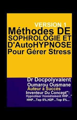 Méthodes De Sophrologie Et D'Autohypnose Pour Gérer Stress