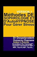 Méthodes De Sophrologie Et D'Autohypnose Pour Gérer Stress