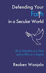 Defending Your Faith in a Secular World
