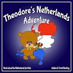 Theodore's Netherlands Adventure