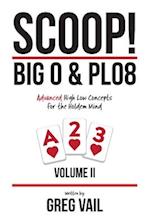 SCOOP! Big O & PLO8: Advanced High Low Concepts for the Holdem Mind 