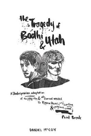 The Tragedy of Bodhi and Utah