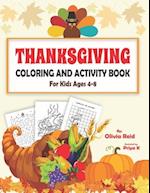 Thanksgiving Coloring and Activity Book for Kids Ages 4-8: Fun and Learning Workbook for Children with Coloring Pages, Maze Puzzles, Dot to Dot, Spot 
