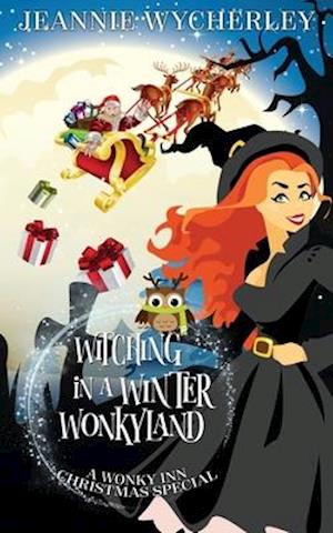 Witching in a Winter Wonkyland