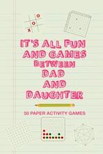 It's All Fun And Games Between Dad And Daughter