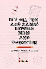 It's All Fun And Games Between Mom And Daughter