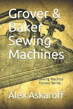 Grover & Baker Sewing Machines