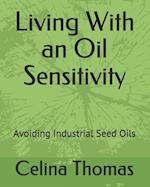 Living With an Oil Sensitivity