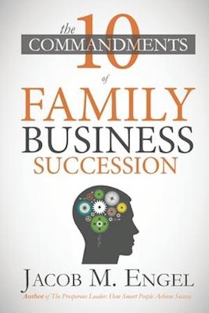 The Ten Commandments of Family Business Succession