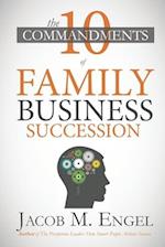 The Ten Commandments of Family Business Succession
