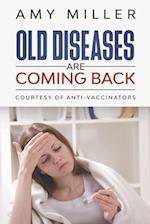 Old Diseases Are Coming Back
