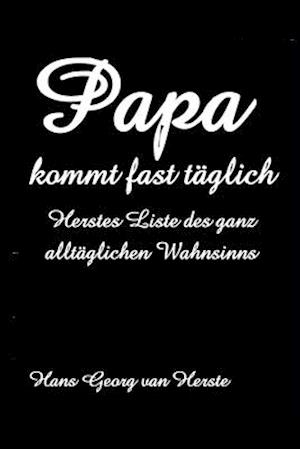 Papa kommt fast täglich