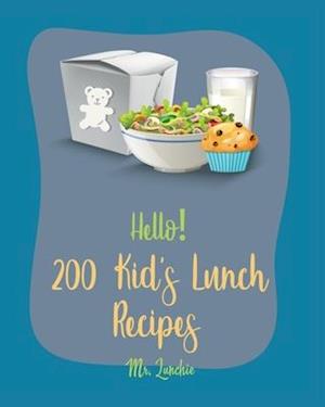 Hello! 200 Kids' Lunch Recipes