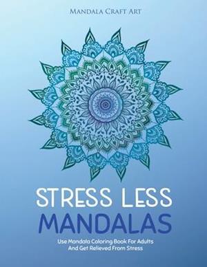 Stress Less Mandalas