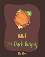 Hello! 50 Duck Recipes