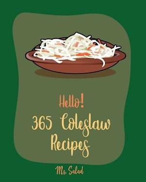 Hello! 365 Coleslaw Recipes