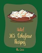 Hello! 365 Coleslaw Recipes