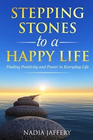 Stepping Stones to a Happy Life