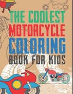 The Coolest Motorcycle Coloring Book For Kids