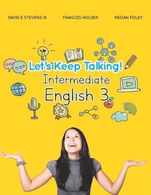 Let's Keep Talking! Intermediate English 3