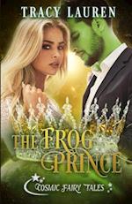 The Frog Prince: Cosmic Fairy Tales 