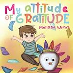 My Attitude of Gratitude: Growing Grateful Kids. Teaching Kids To Be Thankful - Focus on the Family. Children's Books Ages 3-5, Rhyming story. Picture