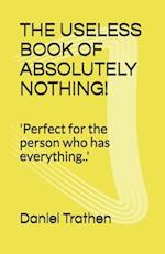 The Useless Book of Absolutely Nothing!