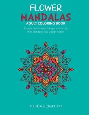 Flower Mandalas Adult Coloring Book