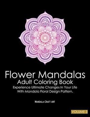 Flower Mandalas Adult Coloring Book Volume 3