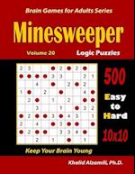 Minesweeper Logic Puzzles: 500 Easy to Hard (10x10) :: Keep Your Brain Young 