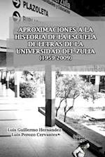 Aproximaciones a la Historia de la Escuela de Letras de la Universidad del Zulia (1959-2009)