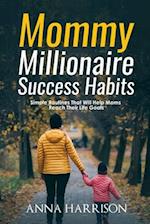 Mommy Millionaire Success Habits