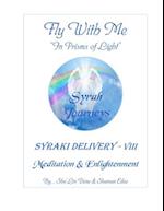 Fly With Me "In Prisms of Light": Syrah Journeys 