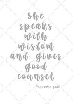 She Speaks with Wisdom and Gives Good Counsel