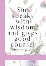 She Speaks with Wisdom and Gives Good Counse